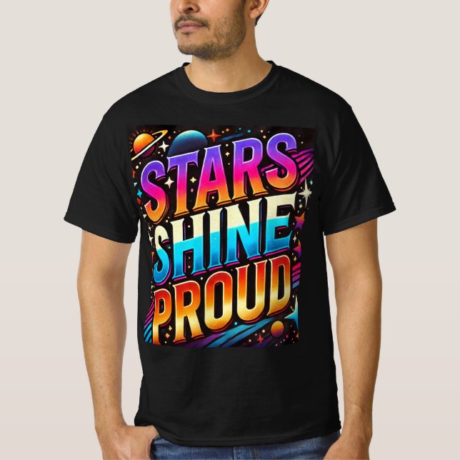 Stars Shine Proud T Shirt (Framsida)
