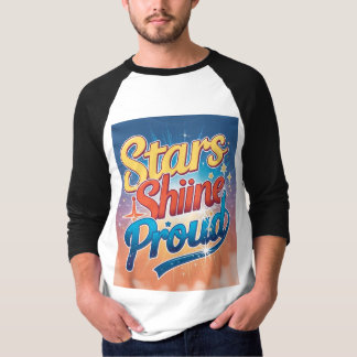Stars Shine Proud T-Shirt - Celebrate American Pri