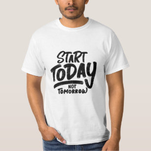 "start-day-not-imorgon"-citat t shirt