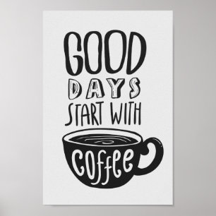 Start för bra dagar med svart för kaffe & poster