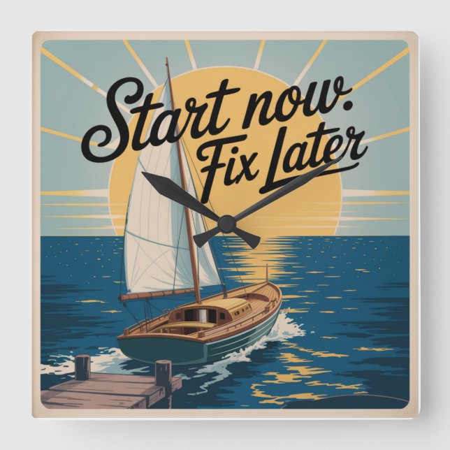Start Now. Fix Later Fyrkantig Klocka (Framsida)