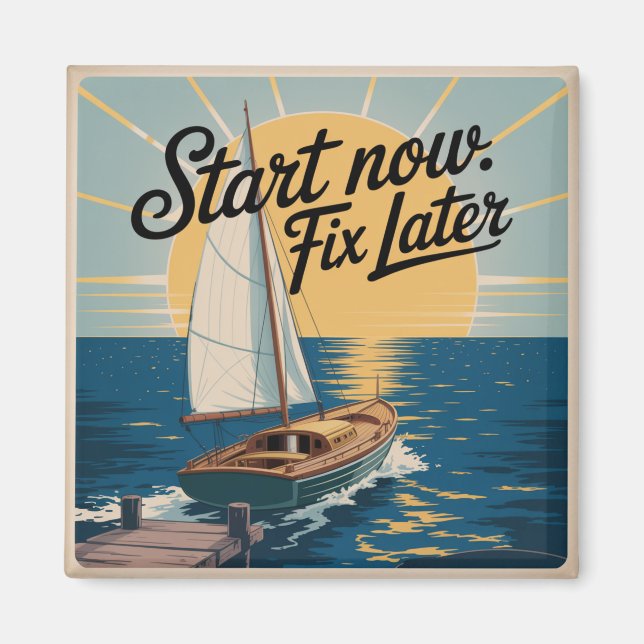 Start Now. Fix Later Magnet (Framsidan)