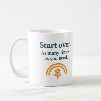 Start over. As many times as you need - Mug Kaffemugg