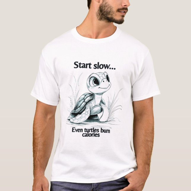 Start slow...even turtles burn calories t shirt (Framsida)
