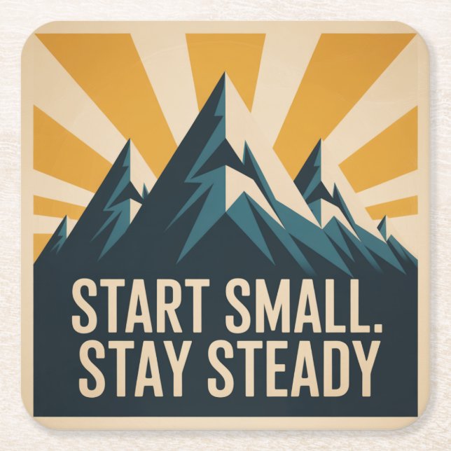 Start Small. Stay Steady Underlägg Papper Kvadrat (Framsidan)