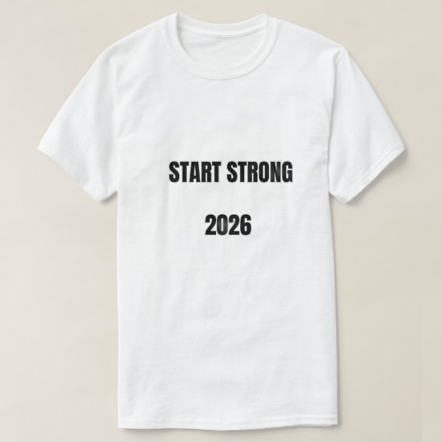 Start Strong 2026 Typography Design | New Year Mot T Shirt (Design framsida)