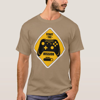 Start the Mission Video Game Gaming Gifts Gamers r T Shirt