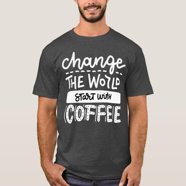 Start With Coffee Fun Coffee Lovers Quotes boy T Shirt (Framsida)