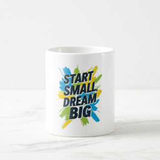 Starta den lilla Dream Big Mugg-positiva offertpre Kaffemugg