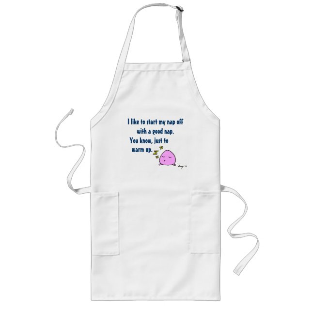 "Starta min Nap med en Bra Nap Apron" Långt Förkläde (Framsidan)