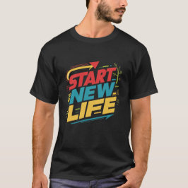 Starta nytt liv t shirt