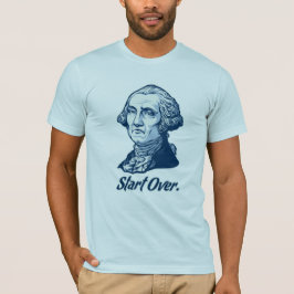 Starta över den George Washington T-tröja T-shirt