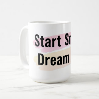 Starta Small Dream Big Motivational Coffee Mugg