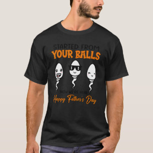 Startades från Bollar Now Weu2019re här Lycklig F T Shirt