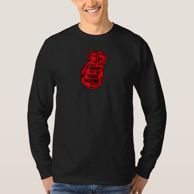 Startar när livet får Tuff på ditt Boxing Glo T Shirt (Framsida)