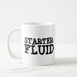 STARTER FLUID TRENDIG FUNNY COFFEE MUGG