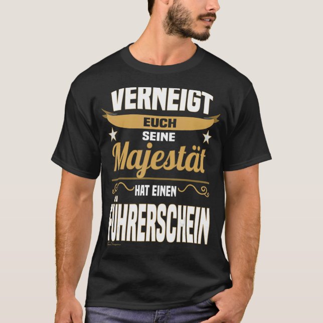 Startsida för Majestät Say Driving License Driver T Shirt (Framsida)
