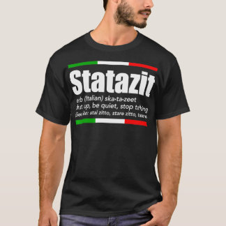 Statazit Italiana Slang English betyder att hålla T Shirt