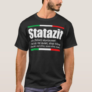 Statazit Italiana Slang English betyder att hålla T Shirt