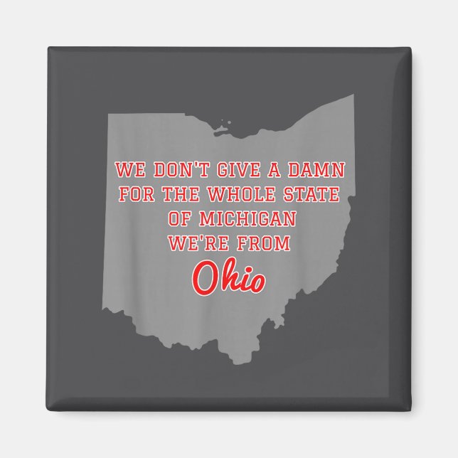 State Of Ohio We Don't Give A For Michigan  Magnet (Framsidan)