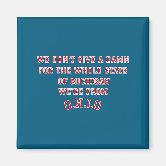 State Of Ohio We Don't Give A For Michigan  Magnet (Framsidan)