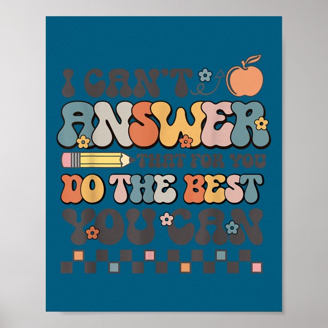 State Testing Day Motivational I Cant Answer That  Poster (Framsidan)