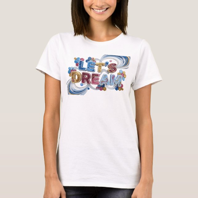 Statement Blå LET'S DREAM Tryck T Shirt (Framsida)