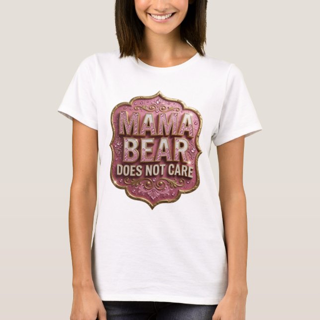 Statement Gold MAMA BEAR BRYR SIG INTE Om T-shirt (Framsida)
