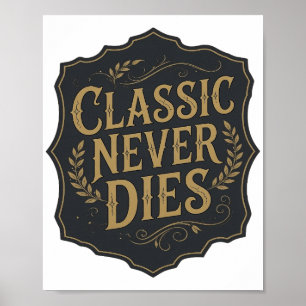 Statement Guld CLASSIC NEVER DIES Djärv Design Poster