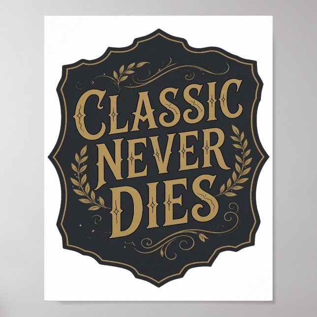 Statement Guld CLASSIC NEVER DIES Djärv Design Poster (Framsidan)