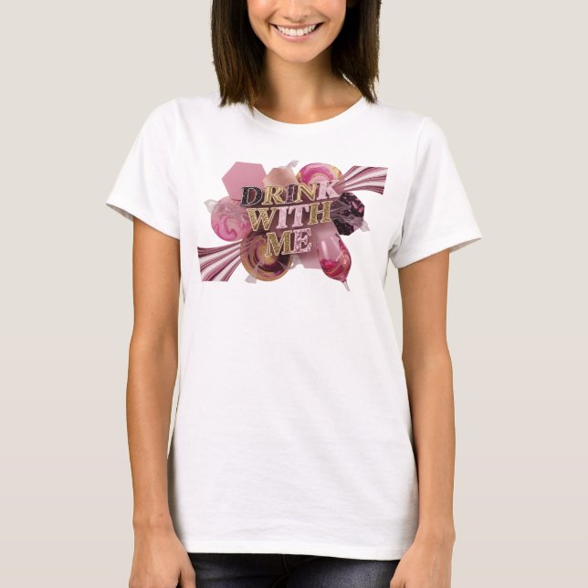 Statement Rosa DRINK WITH ME Statement T-shirt (Framsida)