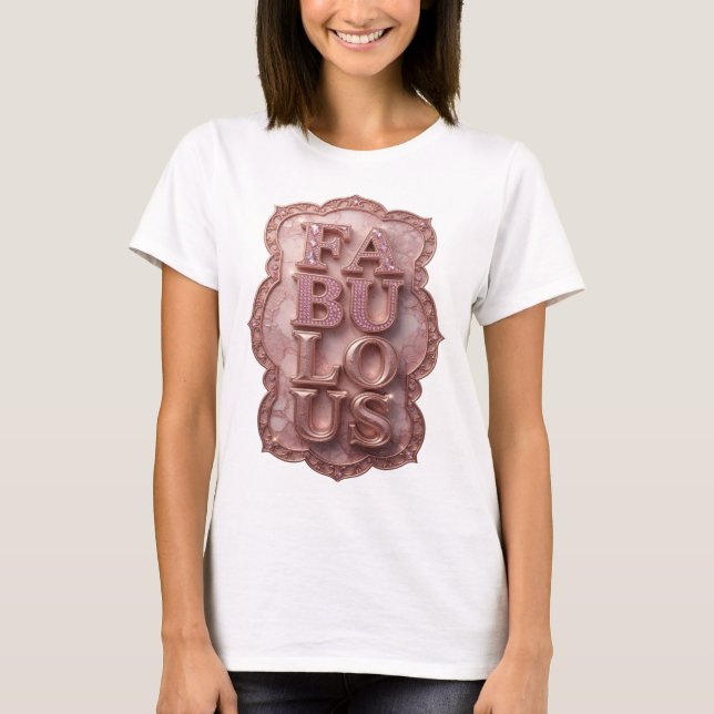Statement Rosa FABULOUS Anpassad Design T Shirt (Framsida)
