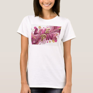 Statement Rosa LIVE PINK Skjorta Design T Shirt