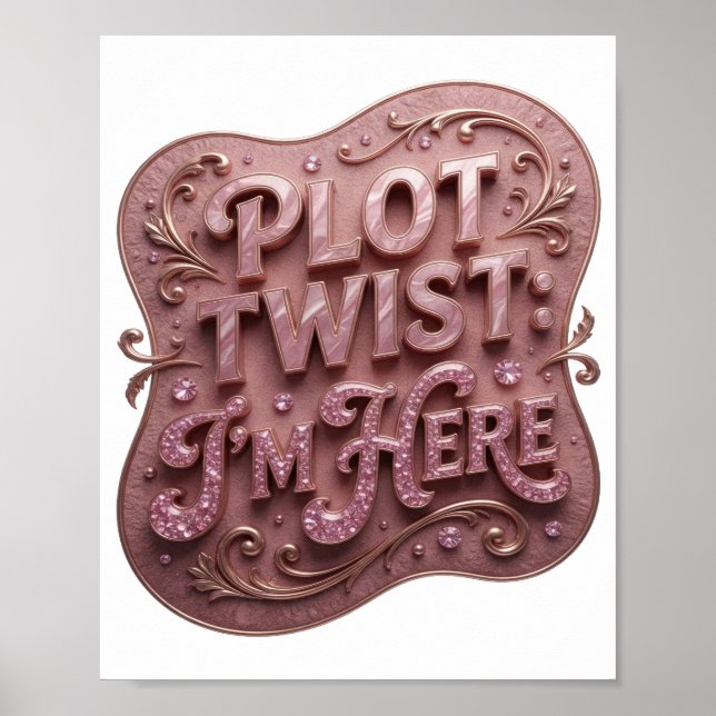 Statement Rosa PLOT TWIST JAG ÄR HÄR Textdesign Poster (Framsidan)