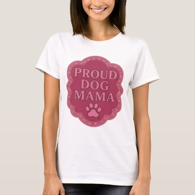 Statement Rosa PROUD DOG MAMA Modern Design T Shirt (Framsida)