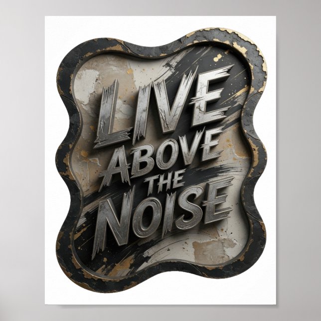 Statement Silver LIVE ABOVE THE NOISE Poster (Framsidan)