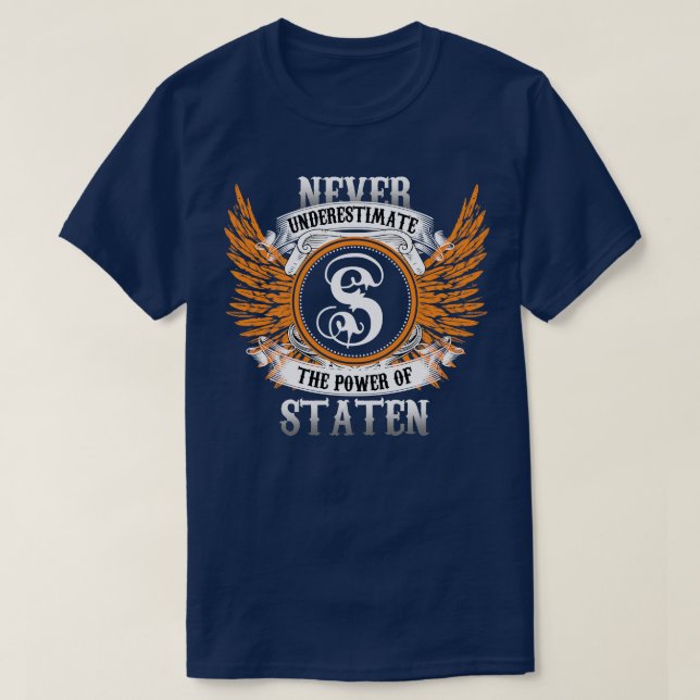 Staten Namn Shirt underskattar aldrig styrkan i T (Design framsida)