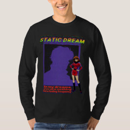 STATIC DREAM T SHIRT