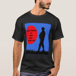 STATIONERAD I FORT SAM HOUSTON T SHIRT