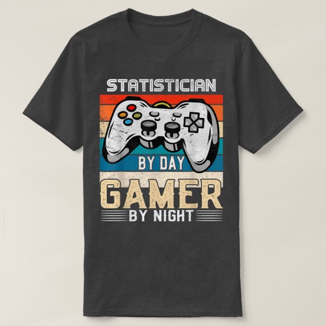 Statistician by day gamer by night video gaming fa t shirt (Design framsida)