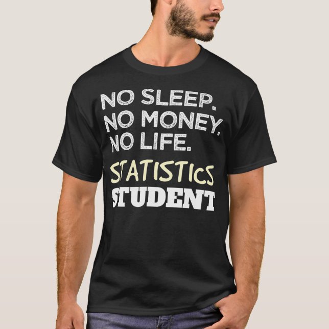 Statistiker Shirt No Ssov Money Life Statistics T (Framsida)
