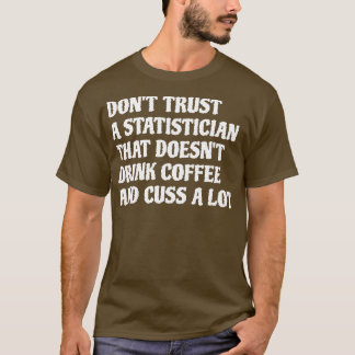Statistiker som dricker kaffe ger en hel del 1 t shirt