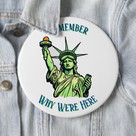 Statue of Liberty Remember Why We're Here Pin Knapp