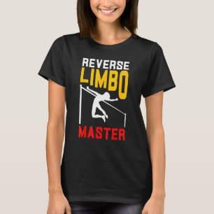 Stavhopp Stavhoppare Omvänd Limbo Mästare T Shirt
