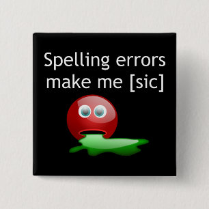 Stavningsfel gör mig [sic] Grammar Humor Knapp