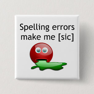 Stavningsfel gör mig [sic] Grammar Humor Knapp