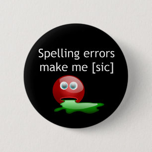 Stavningsfel gör mig [sic] Grammar Humor Knapp