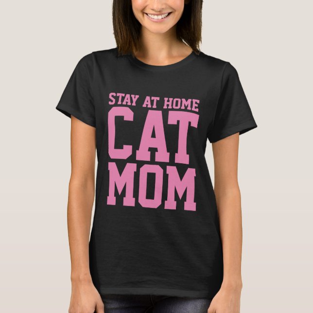 STAY AT HOME CAT MAMMA T-shirts (Framsida)