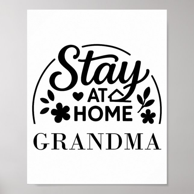 Stay At Home Grandma Funny Quote Suitable For Men  Poster (Framsidan)