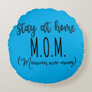 Stay At Home Mom Minnen Över Pengar Rund Kudde